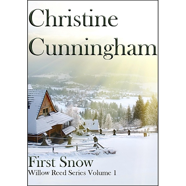 First Snow / Christine Cunningham, Christine Cunningham