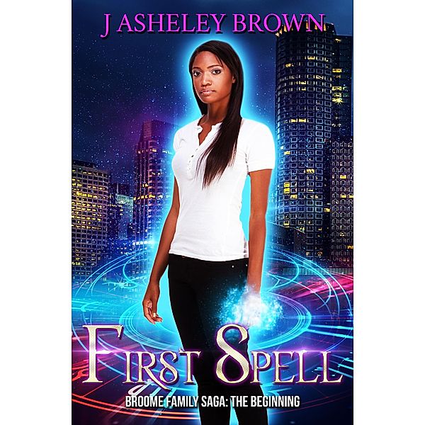 First Spell, J Asheley Brown
