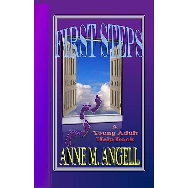 First Steps / Anne M Angell, Anne M Angell