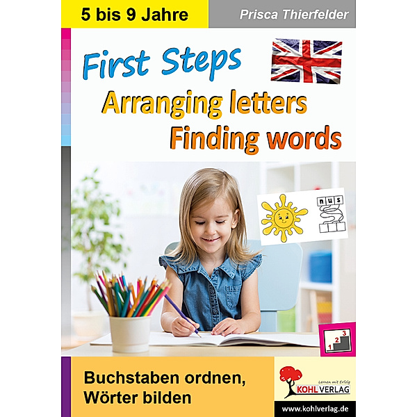First Steps - Arranging letters, Finding words, Prisca Thierfelder