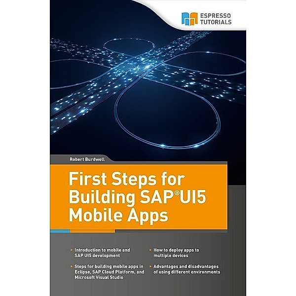First Steps for Building SAPUI5 Mobile Apps, Robert Burdwell