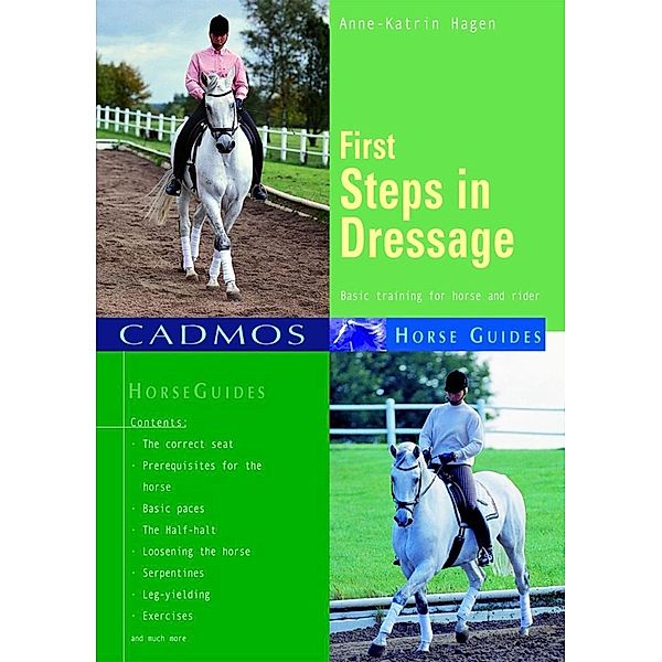 First Steps in Dressage / Horses, Anne-Katrin Hagen
