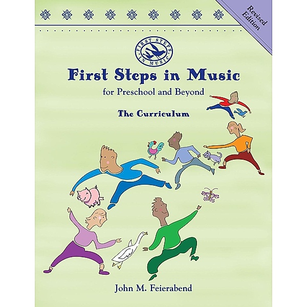 First Steps in Music for Preschool and Beyond (Revised Edition), John Feierabend