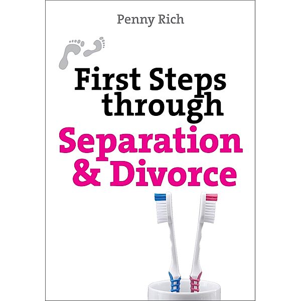 First Steps through Separation and Divorce / First Steps series, Penny Rich