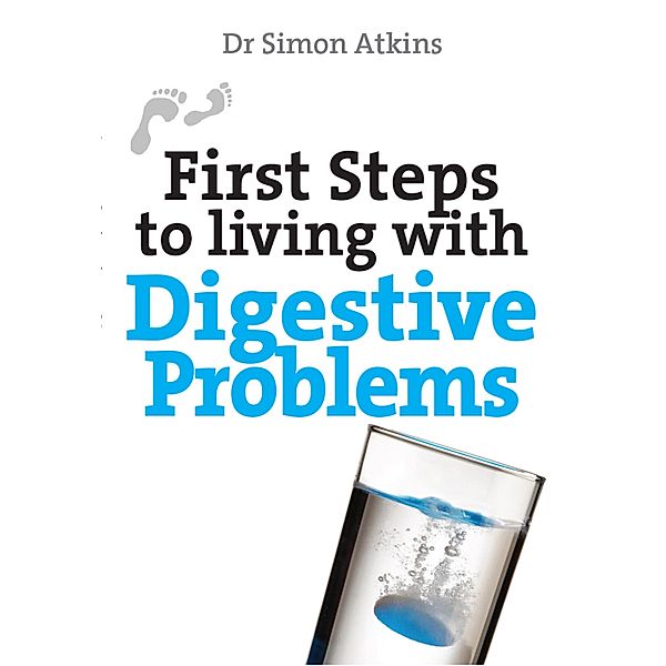 First Steps to living with Digestive Problems / First Steps series, Simon Atkins