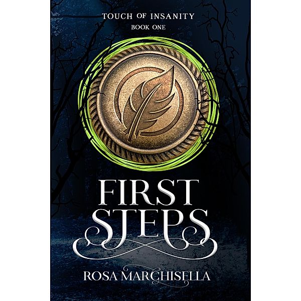 First Steps (Touch of Insanity, #1) / Touch of Insanity, Rosa Marchisella