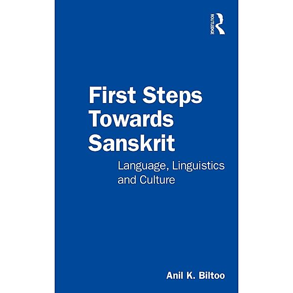 First Steps Towards Sanskrit, Anil K. Biltoo