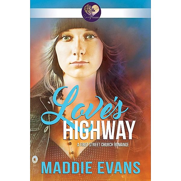 First Street Church: Love's Highway (First Street Church, #6), Maddie Evans