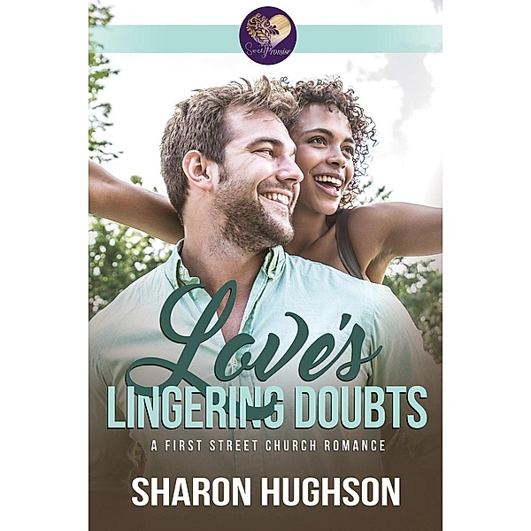 First Street Church: Love's Lingering Doubts: Texas Homecoming, Book 1 (First Street Church, #9), Sharon Hughson