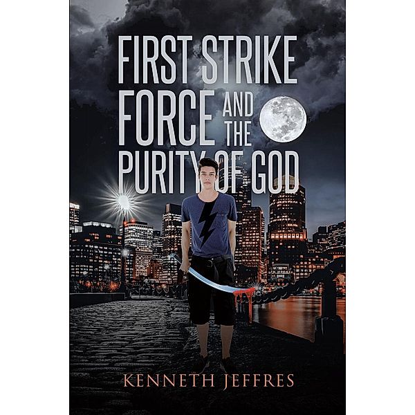 First Strike Force and the Purity of God, Kenneth Jeffres