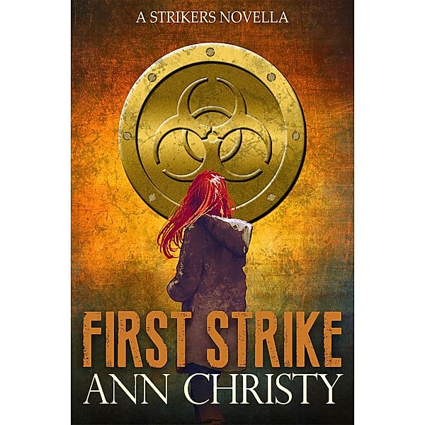 First Strike (Strikers, #0) / Strikers, Ann Christy