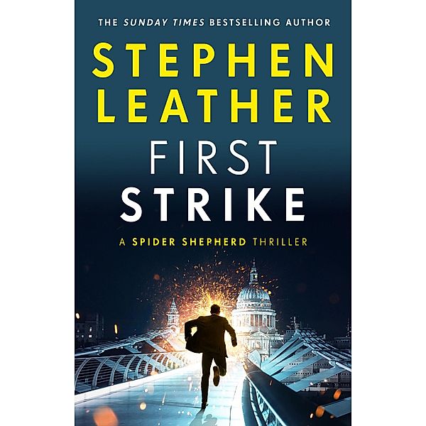 First Strike / The Spider Shepherd Thrillers Bd.21, Stephen Leather