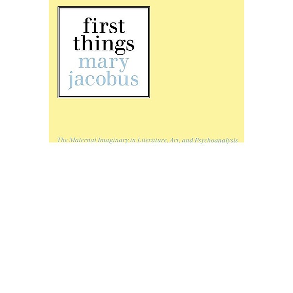 First Things, Mary Jacobus