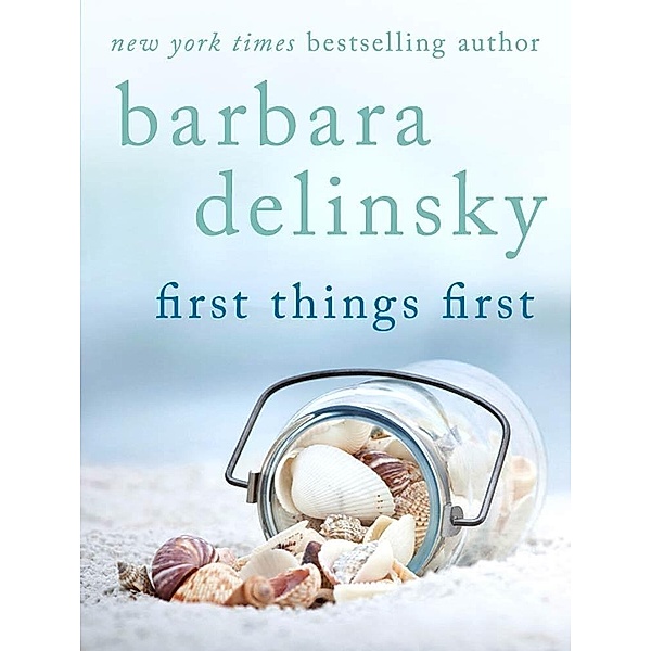 First Things First, Barbara Delinsky