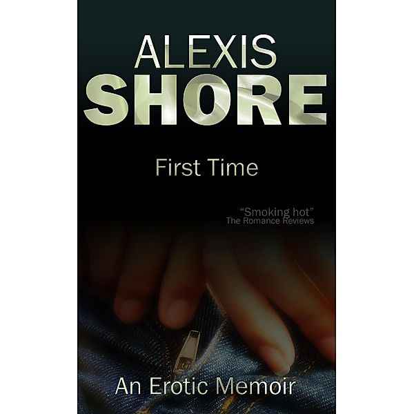 First Time, Alexis Shore