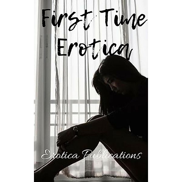 First Time Erotica: Stories to Kindle Your Imagination, Nancy Harrington