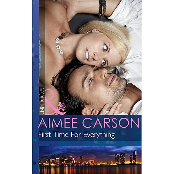 First Time For Everything (Mills & Boon Modern), Aimee Carson