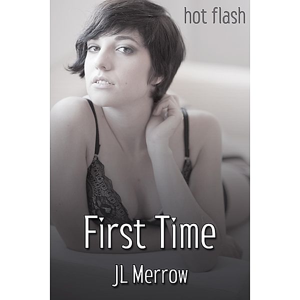 First Time / JMS Books LLC, Jl Merrow