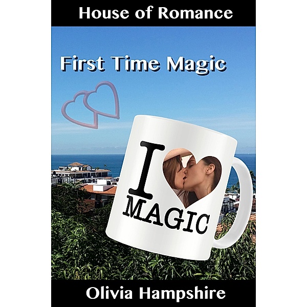First Time Magic, Olivia Hampshire