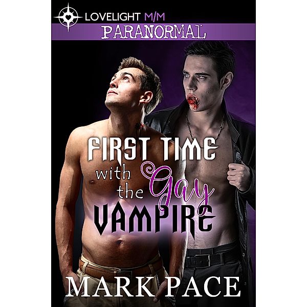 First Time with the Gay Vampire, Mark Pace, Matthew W. Grant