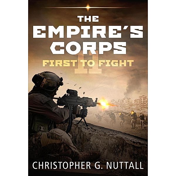 First To Fight (The Empire's Corps, #11), Christopher G. Nuttall