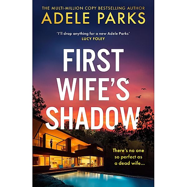 First Wife's Shadow, Adele Parks