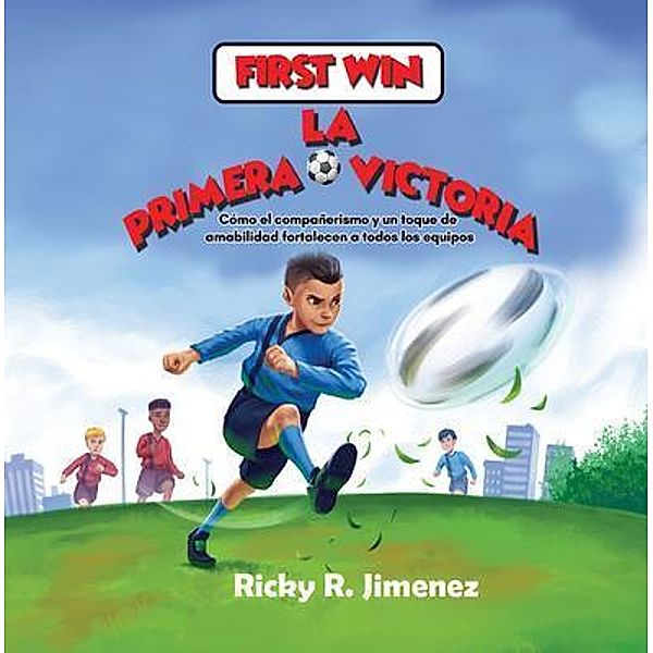 First Win/ La Primera Victoria- English-Spanish(Bilingual Edition), Ricky Jimenez