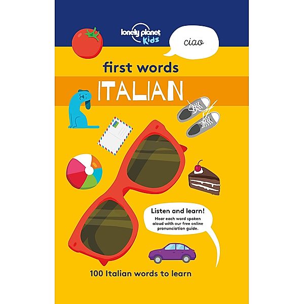 First Words - Italian / Lonely Planet Kids, Lonely Planet Kids Lonely Planet Kids