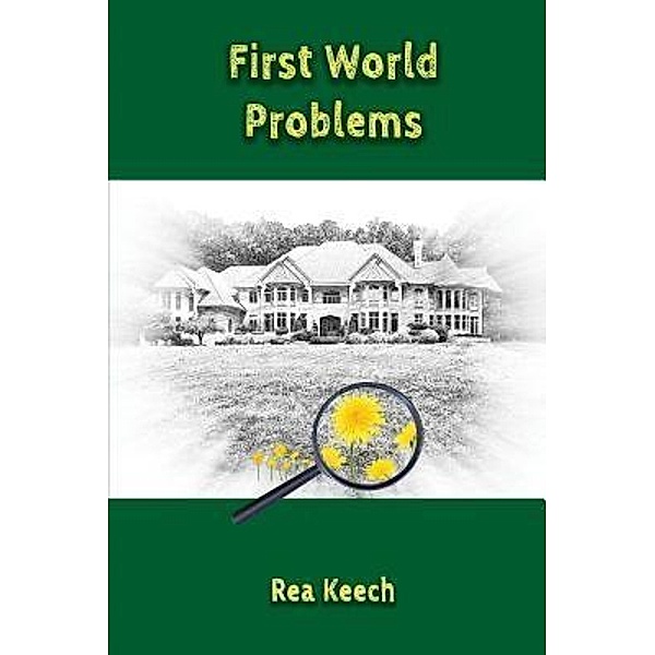 First World Problems / Real Nice Books, Rea Keech