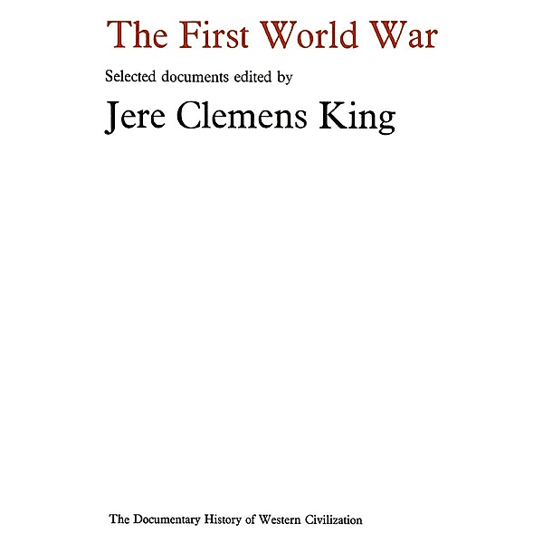 First World War / Document History of Western Civilization, Jere Clemens King