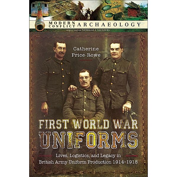 First World War Uniforms / Modern Conflict Archaeology, Catherine Price-Rowe