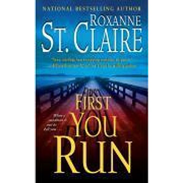 First You Run, Roxanne St. Claire
