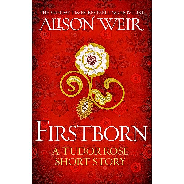 Firstborn, Alison Weir