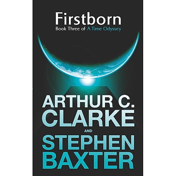 Firstborn / Gateway, Arthur C. Clarke, Stephen Baxter