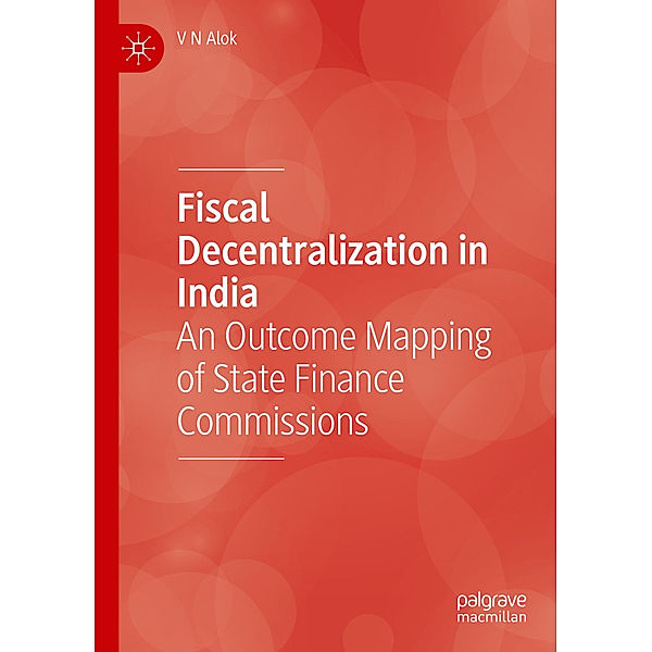 Fiscal Decentralization in India, V. N. Alok