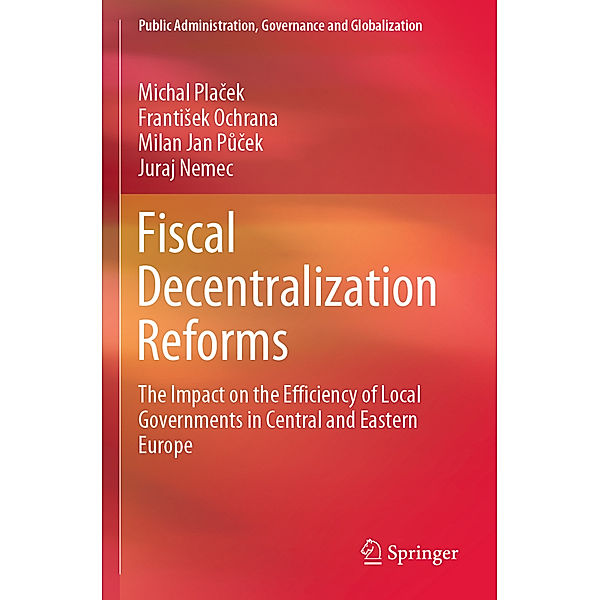 Fiscal Decentralization Reforms, Michal Placek, Frantisek Ochrana, Milan Jan Pucek, Juraj Nemec