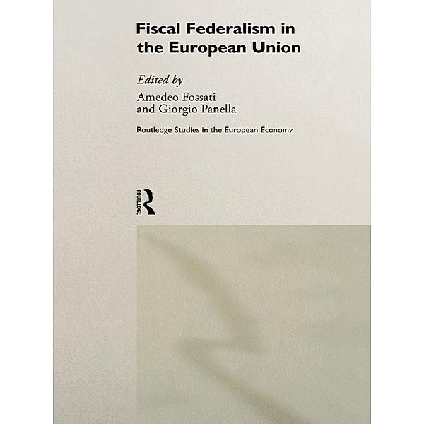 Fiscal Federalism in the European Union / Routledge Studies in the European Economy