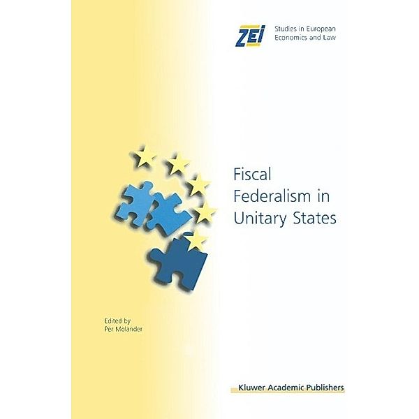 Fiscal Federalism in Unitary States / ZEI Studies in European Economics and Law Bd.6