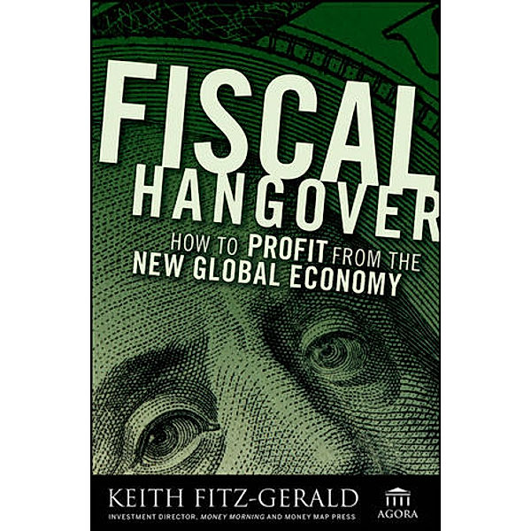 Fiscal Hangover, Keith Fitz-Gerald