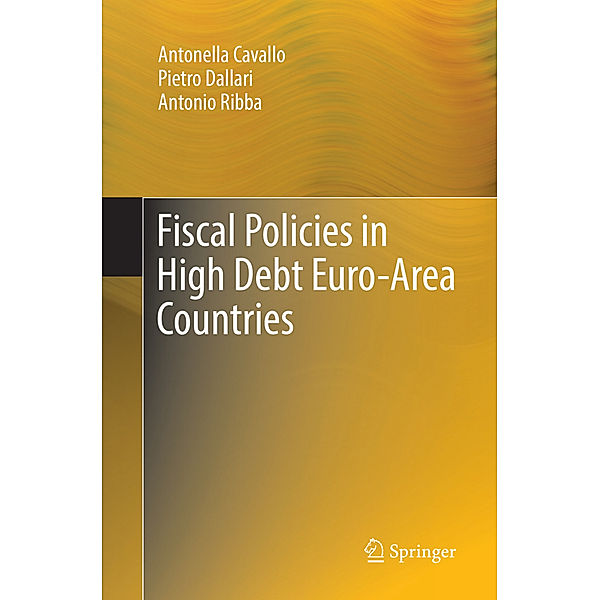 Fiscal Policies in High Debt Euro-Area Countries, Antonella Cavallo, Pietro Dallari, Antonio Ribba