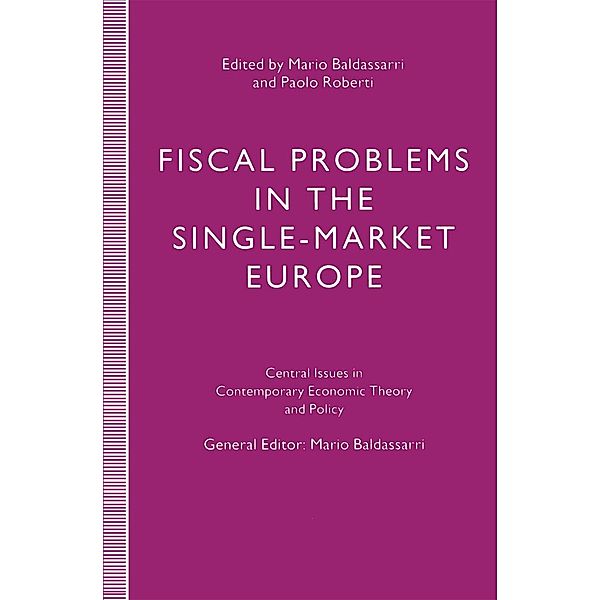 Fiscal Problems in the Single-Market Europe / Central Issues in Contemporary Economic Theory and Policy