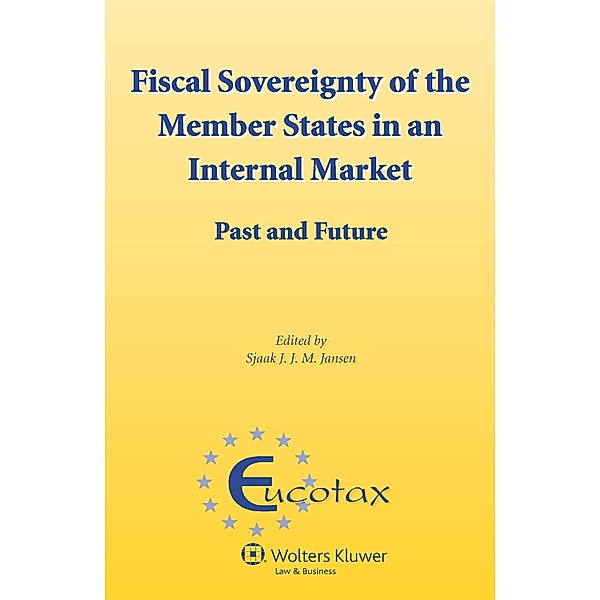 Fiscal Sovereignty of the Member States in an Internal Market, Sjaak Jansen