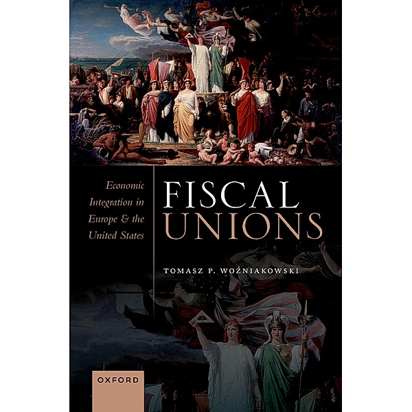 Fiscal Unions, Tomasz P. Wozniakowski
