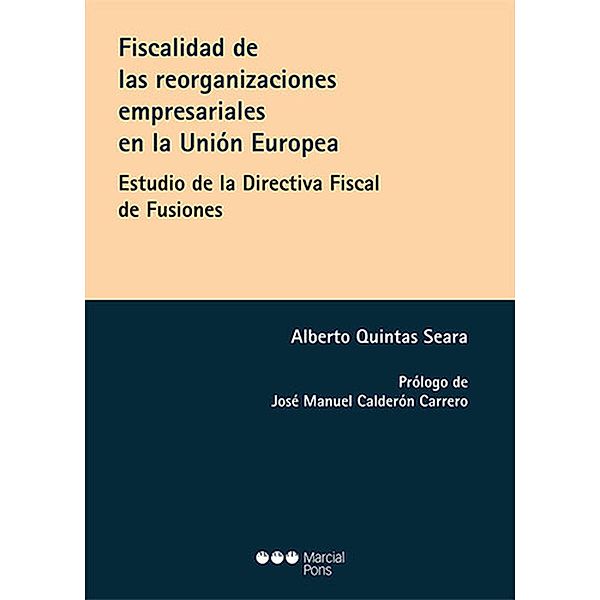 Fiscalidad de las reorganizaciones empresariales en la Unión Europea, Alberto Quintas Seara