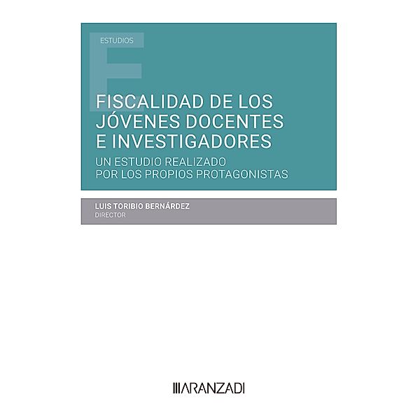 Fiscalidad de los jóvenes docentes e investigadores / Estudios, Luis Toribio Bernárdez