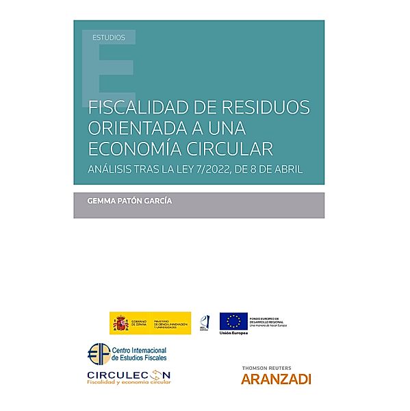 Fiscalidad de residuos orientada a una economía circular / Estudios, Gemma Patón García