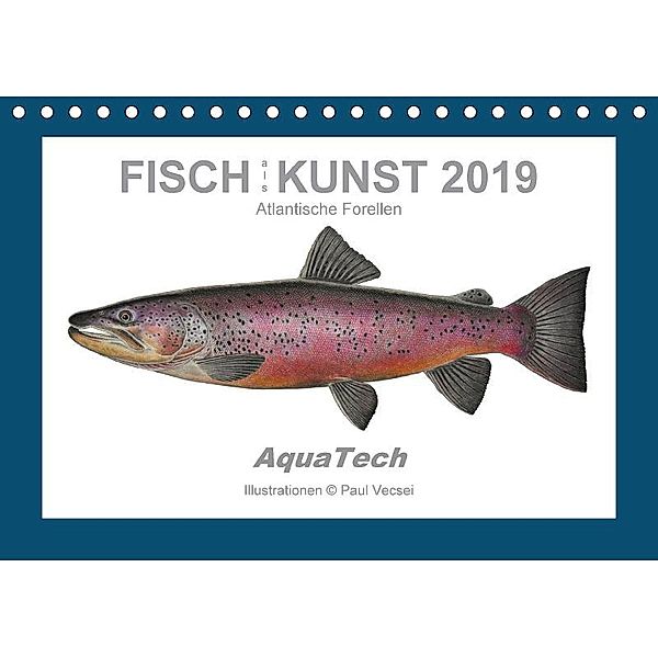 Fisch als Kunst 2019: Atlantische Forellen (Tischkalender 2019 DIN A5 quer), Paul Vecsei