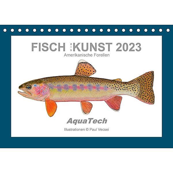 Fisch als Kunst 2023: Amerikanische Forellen (Tischkalender 2023 DIN A5 quer), Paul Vecsei