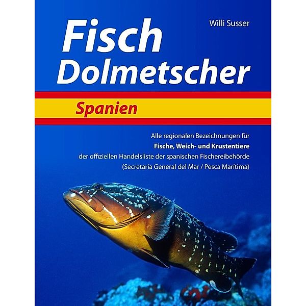 Fisch Dolmetscher Spanien, Willi Susser