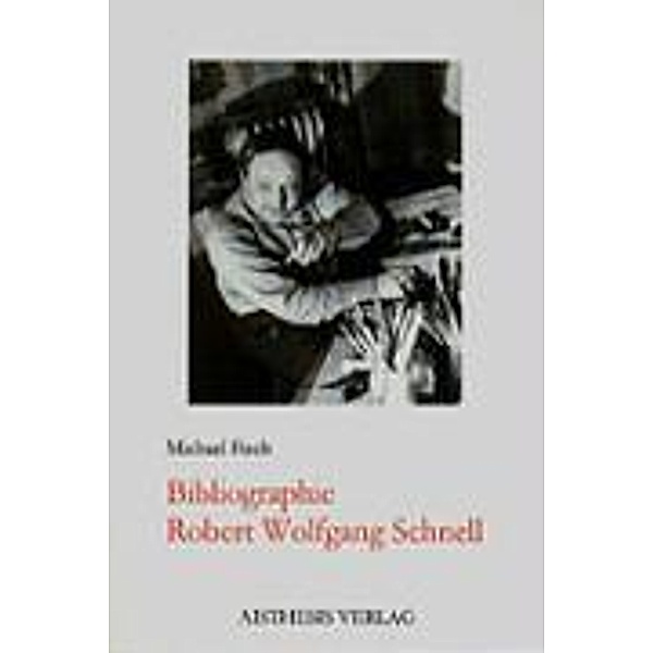 Fisch, M: Bibliographie Robert Wolfgang Schnell, Michael Fisch